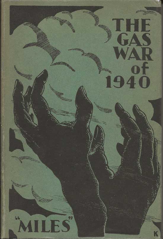 Item #20163 The Gas War of 1940. "MILES", STEPHEN SOUTHWOLD