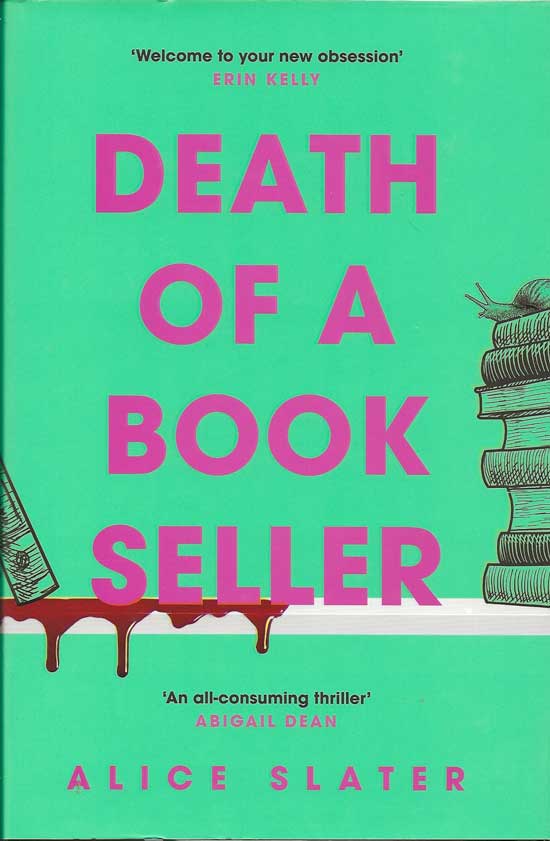 Item #20175 The Death Of A Bookseller. ALICE SLATER