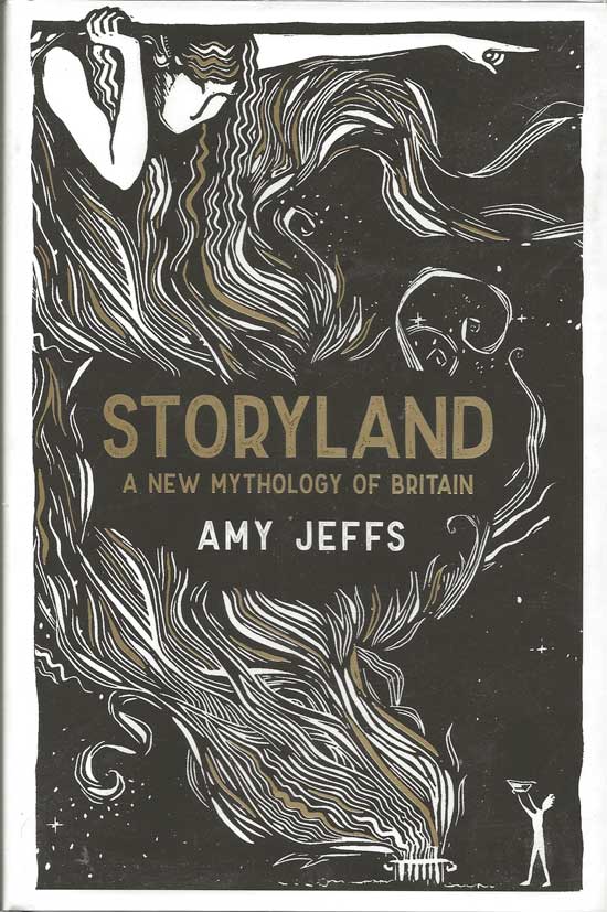 Item #20192 Storyland. A New Mythology of Britain. AMY JEFFS