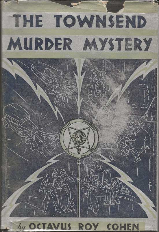 Item #20218 The Townsend Murder Mystery. OCTAVUS ROY COHEN