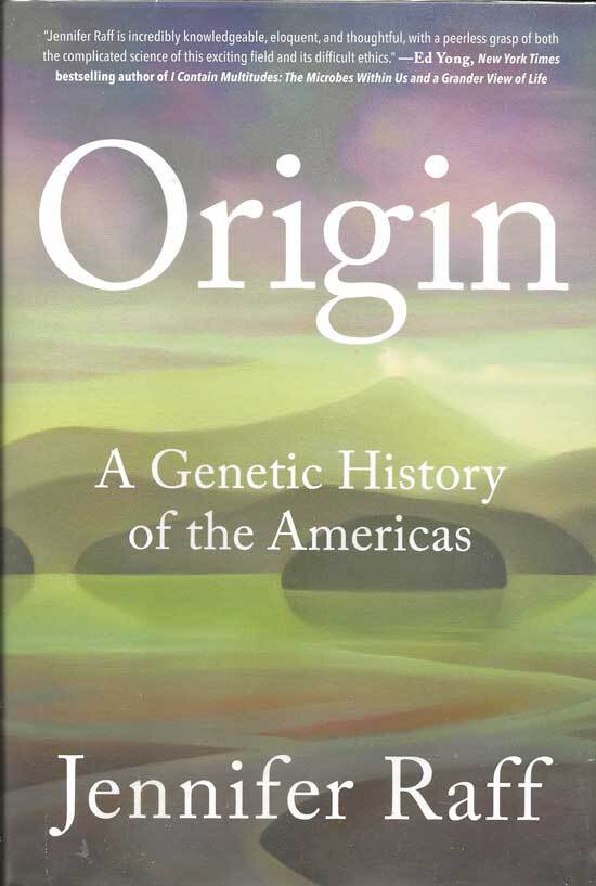 Jennifer Raff Images Origin. A Genetic History Of The Americas | JENNIFER RAFF | First Edition
