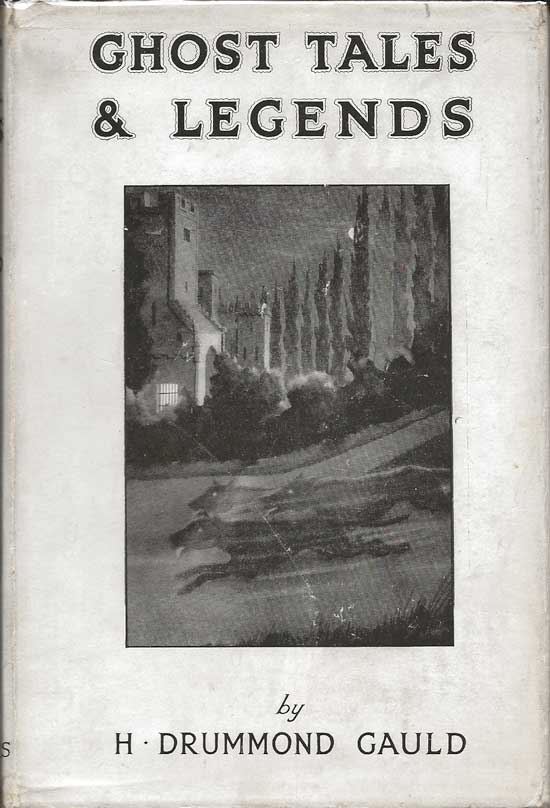 Item #20286 Ghost Tales And Legends. H. DRUMMOND GAULD