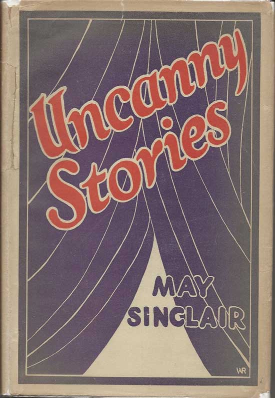 Item #20295 Uncanny Stories. MAY SINCLAIR