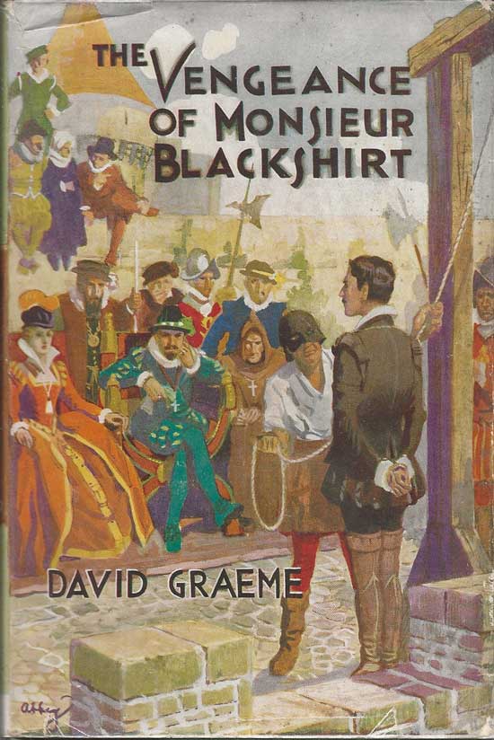 Item #20302 The Vengeance Of Monsieur Blackshirt. DAVID GRAEME