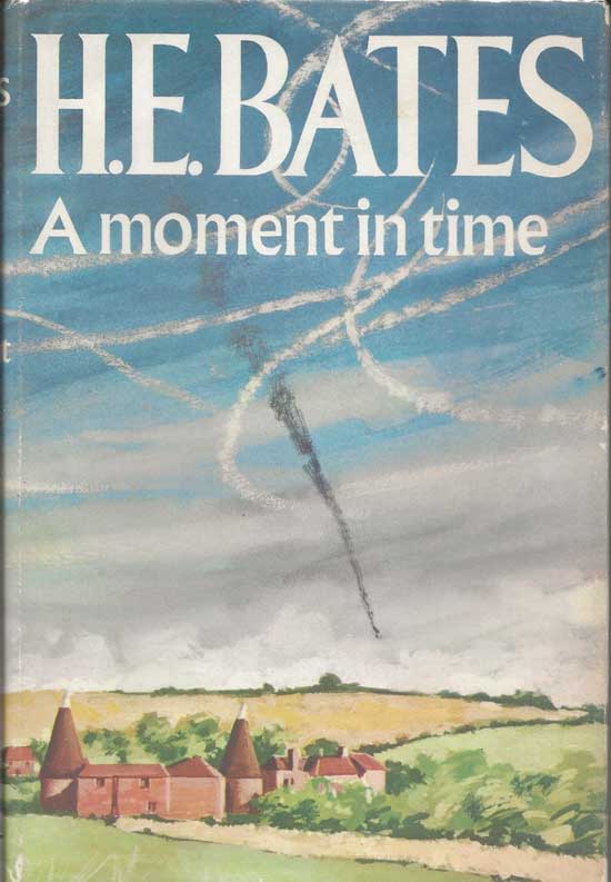 Item #20324 A Moment In Time. H. E. BATES