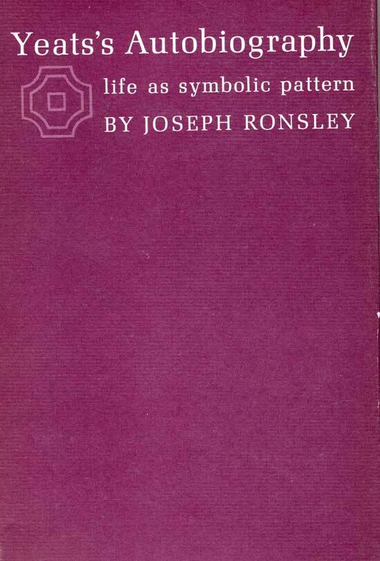 A Biography Pattern Yeat's Autobiography. Life As Symbolic Pattern | JOSEPH RONSLEY | First ...