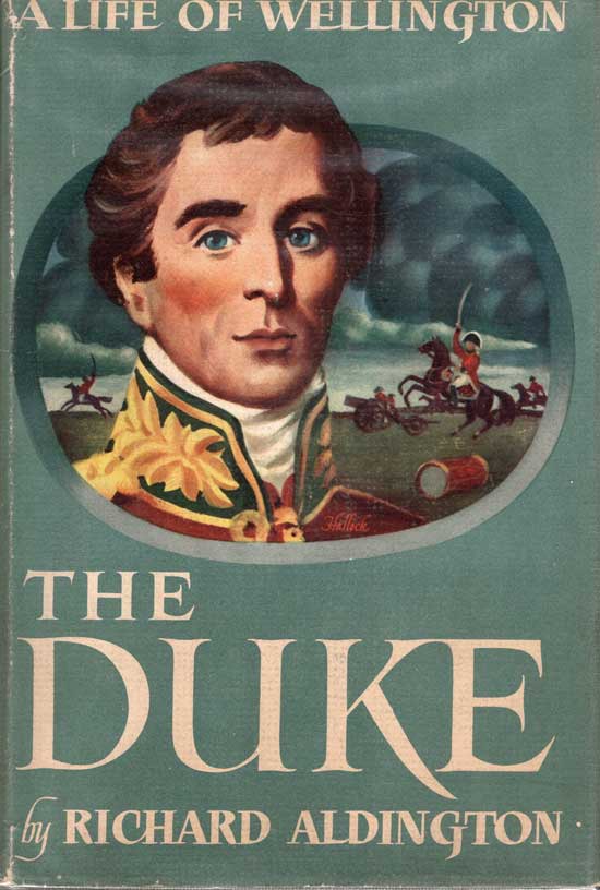 Item #20337 The Duke. Being an account of the Life & Achievments of Arthur Wellesley, 1st Duke of...