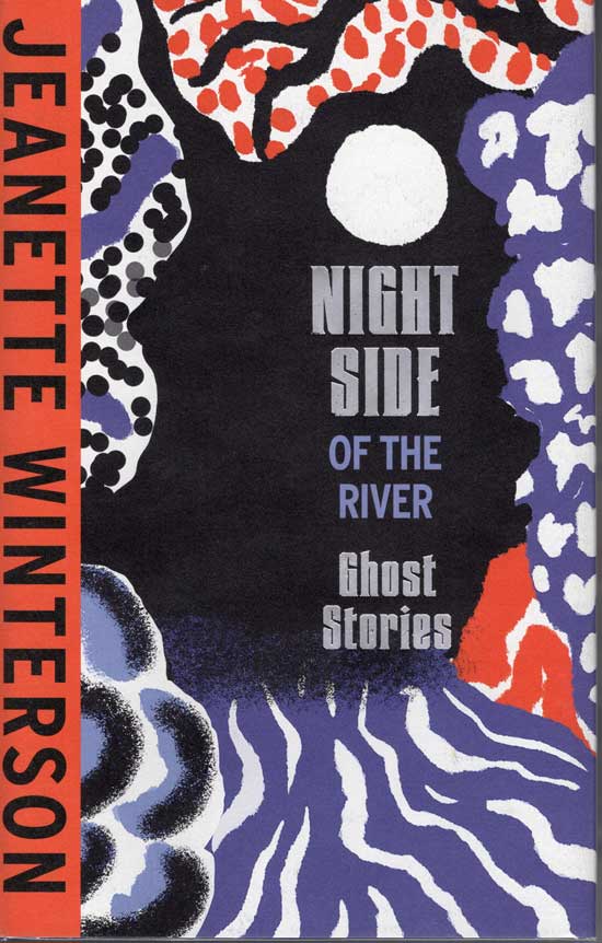 Item #20344 Night Side Of The River. JEANETTE WINTERSON