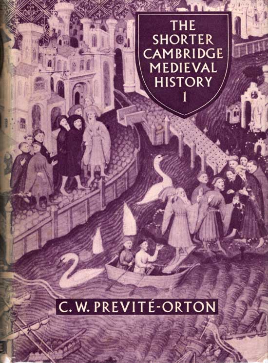 Item #20351 The Shorter Cambridge Medieval History. C. W. PREVITE-ORTON