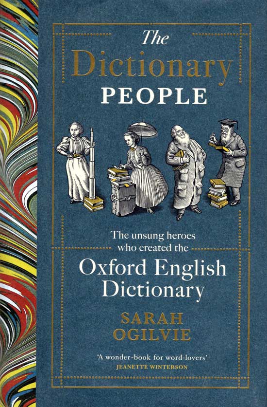 Item #20364 The Dictionary People. The Unsung Heroes Who Created The Oxford English Dictionary....