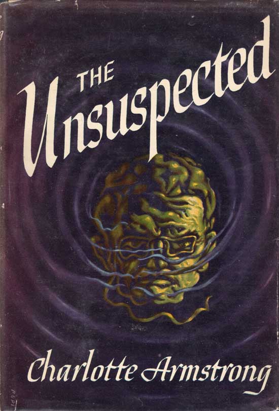 Item #20367 The Unsuspected. CHARLOTTE ARMSTRONG