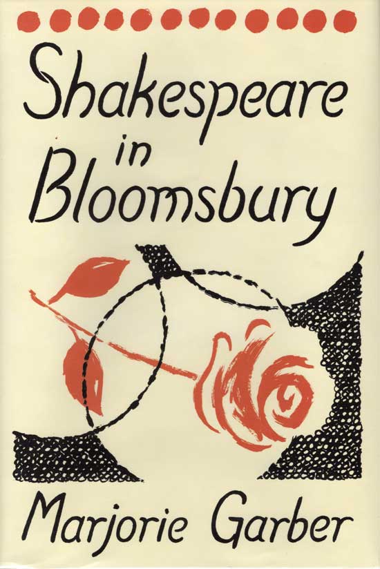 Item #20379 Shakespeare In Bloomsbury. MARJORIE GARBER