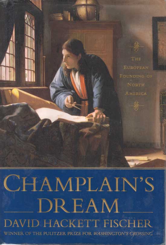 Item #20382 Champlain's Dream. DAVID HACKETT FISCHER