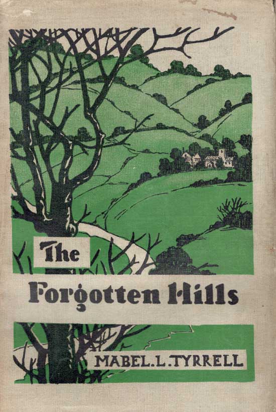 Item #20411 The Forgotten Hills. MABEL L. TYRRELL
