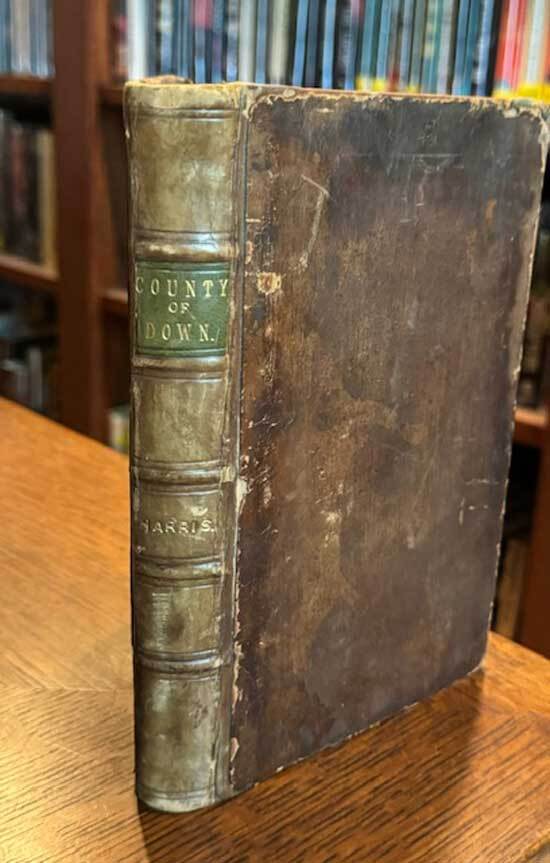 Item #20500 The Antient And Present State Of The County Of Down Containing A Chorographical...