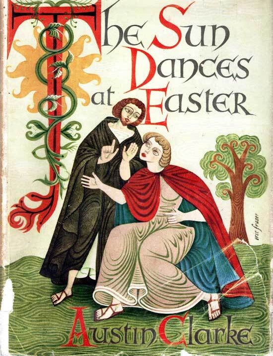 Item #20505 The Sun Dances At Easter. AUSTIN CLARKE