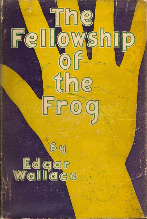 Item #002052 The Fellowship of the Frog. EDGAR WALLACE.