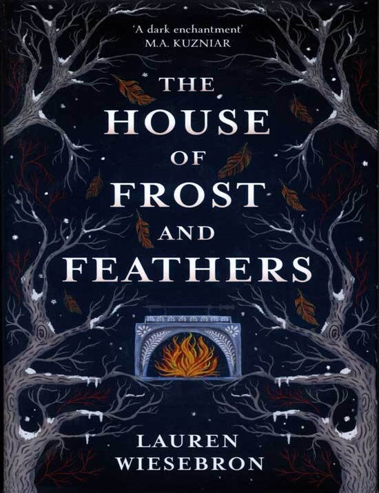 Item #20600 The House Of Frost And Feathers. LAUREN WIESEBRON
