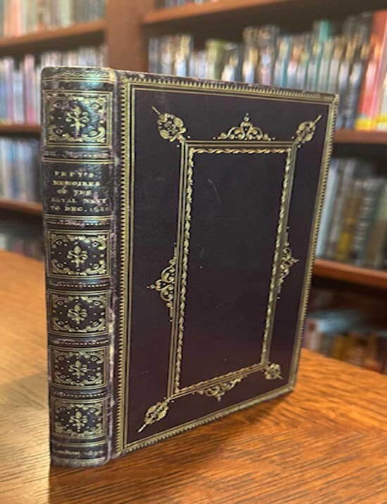 Item #20636 Memoires Relating To The State Of The Royal Navy Of England For Ten Years, Determin'd December 1688. SAMUEL PEPYS.