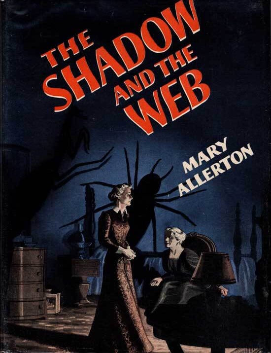 Item #20679 The Shadow And The Web. MARY ALLERTON.