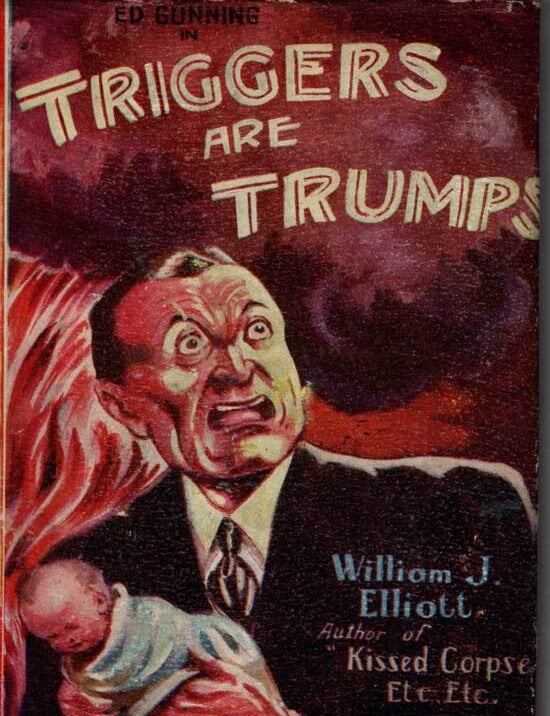 Item #20806 Triggers Are Trumps. WILLIAM J. ELLIOTT.