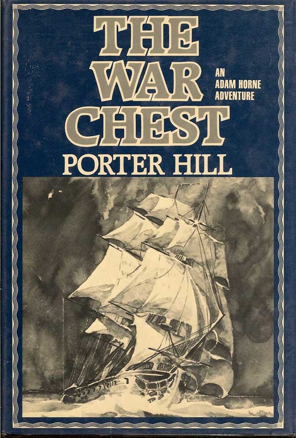 Item #002139 The War Chest. PORTER HILL