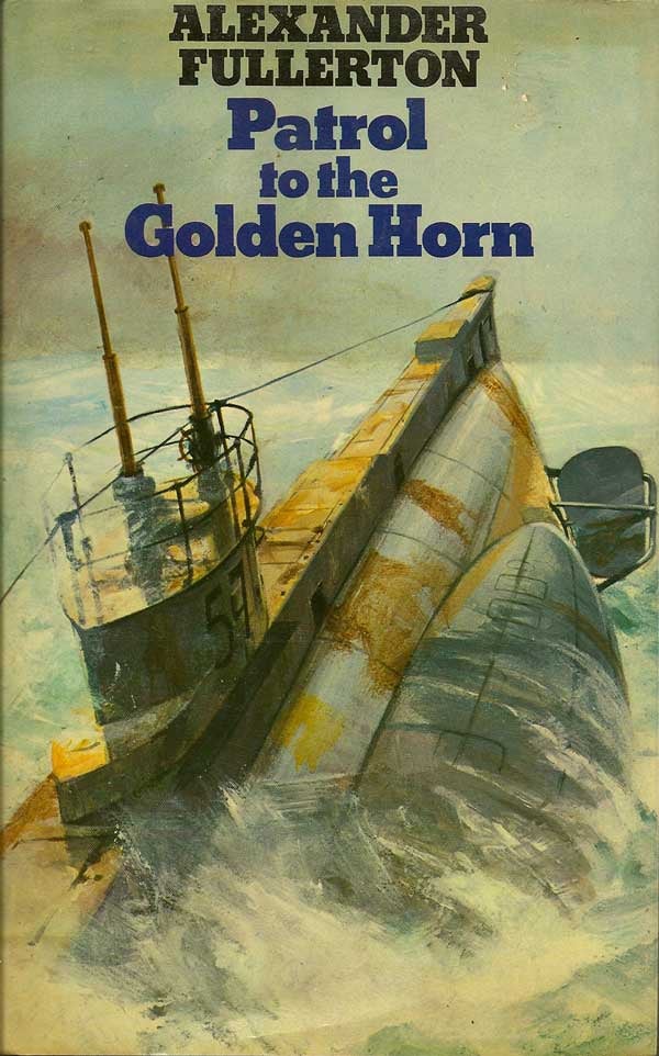 Item #003048 Patrol to the Golden Horn. ALEXANDER FULLERTON