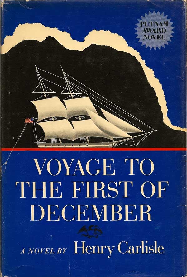 Item #003372 Voyage to the First of December. HENRY CARLISLE
