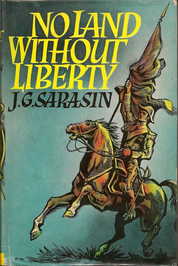 Item #003464 No Land Without Liberty. J. G. SARASIN