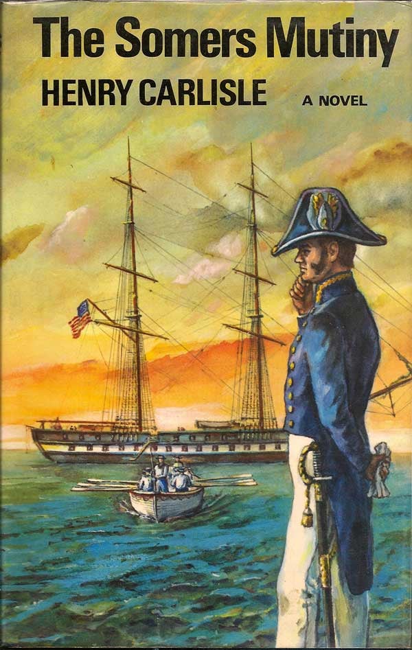 Item #004286 The Somers Mutiny. HENRY CARLISLE