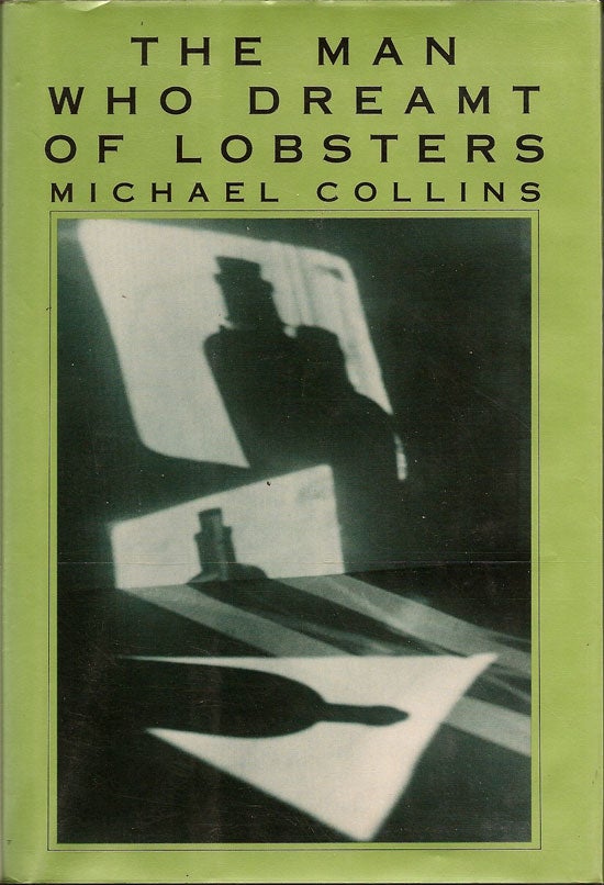 Item #004329 The Man Who Dreampt of Lobsters. MICHAEL COLLINS.