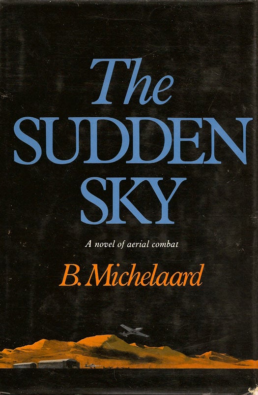 Item #004451 The Sudden Sky. B. MICHELAARD