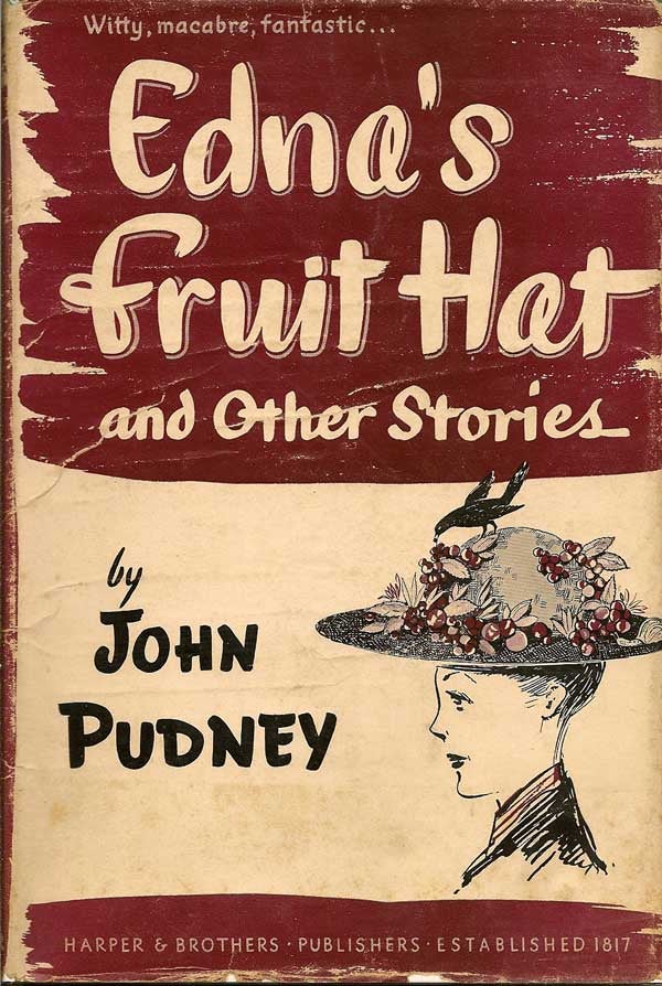 Item #004621 Edna's Fruit Hat and Other Stories. JOHN PUDNEY