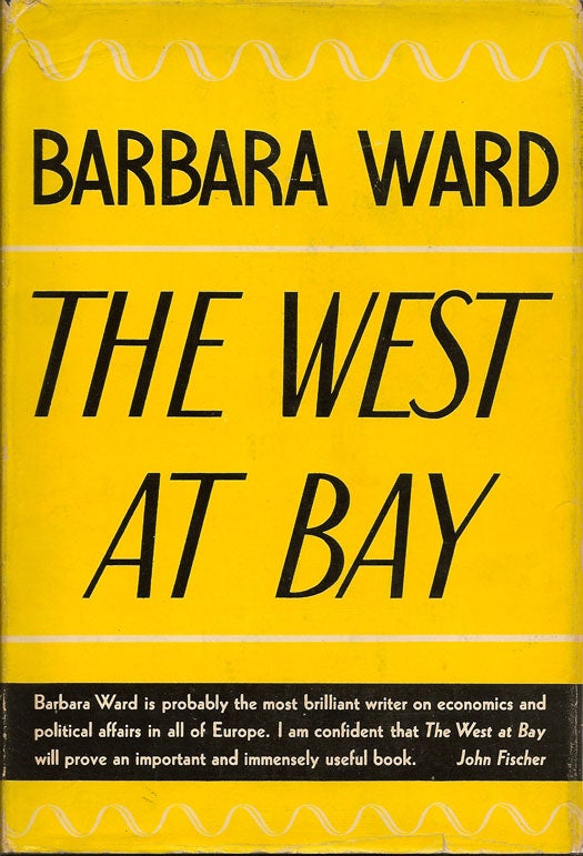 Item #004741 The West at Bay. BARBARA WARD.