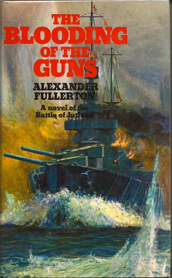 Item #004973 The Blooding of the Guns. ALEXANDER FULLERTON