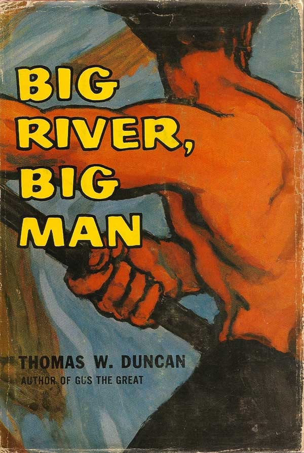 Item #005019 Big River, Big Man. THOMAS W. DUNCAN