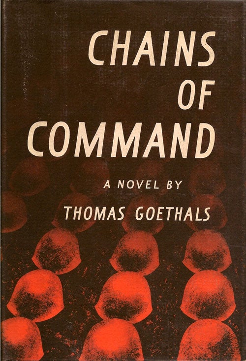 Item #005033 Chains of Command. THOMAS GOETHALS