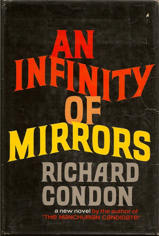 Item #005161 An Infinity of Mirrors. RICHARD CONDON.
