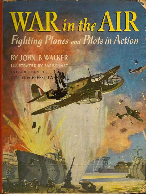 Item #005293 War in the Air. JOHN B. WALKER
