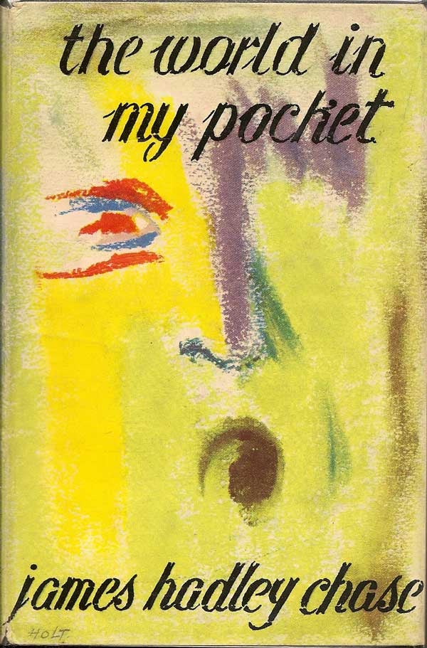 Item #005568 The World in My Pocket. JAMES HADLEY CHASE.