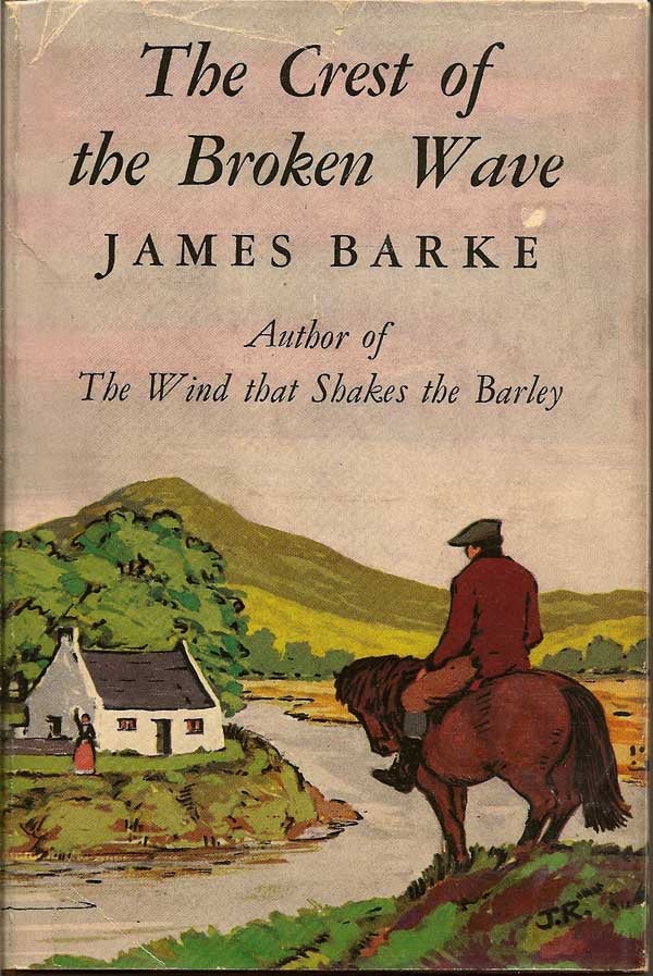 Item #005642 The Crest of the Broken Wave. JAMES BARKE
