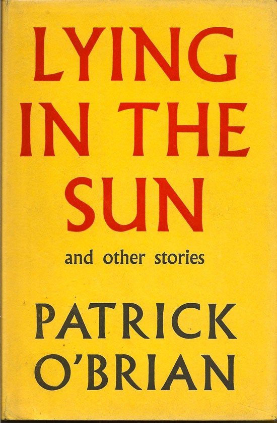 Item #005726 Lying in the Sun. PATRICK O'BRIAN.