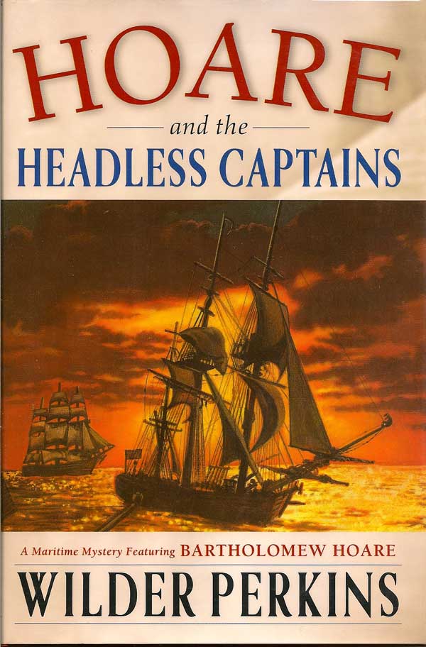 Item #005757 Hoare and the Headless Captain. WILDER PERKINS.