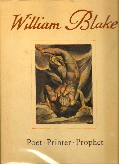 Item #005889 William Blake Poet Printer Prophet. GEOFFREY KEYNES