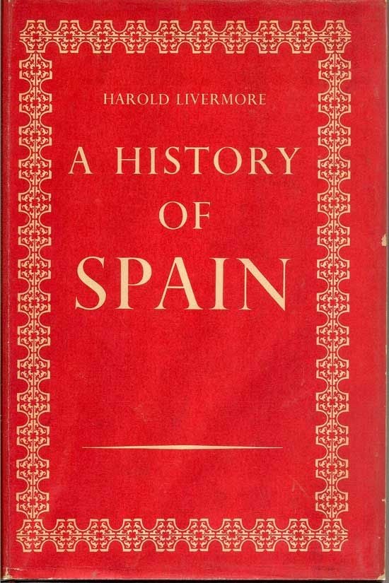 Item #005900 A History of Spain. HAROLD LIVERMORE