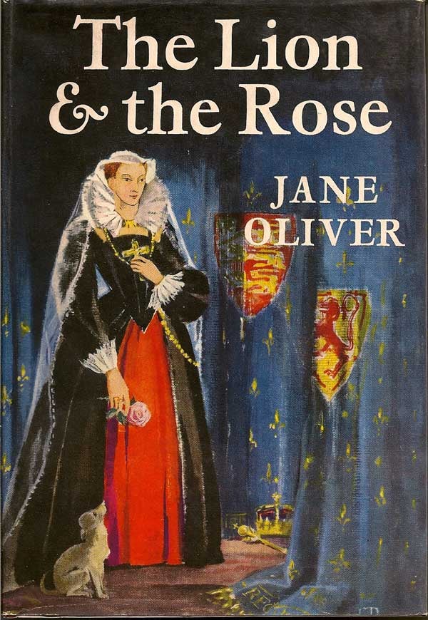 Item #006508 The Lion and the Rose. JANE OLIVER