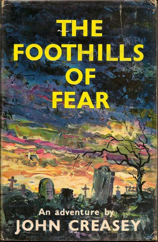 Item #006561 The Foothills of Fear. JOHN CREASEY.