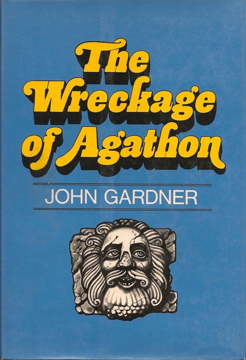 Item #007228 The Wreckage of Agathon. JOHN GARDNER.