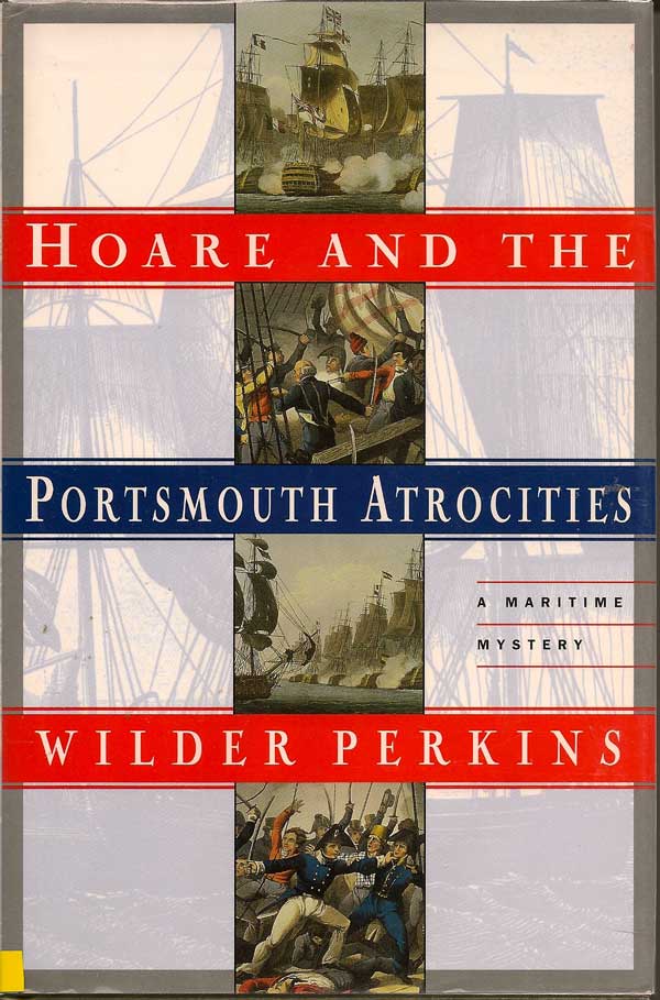 Item #007254 Hoare and the Portsmouth Atrocities. WILDER PERKINS