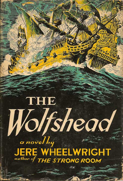 Item #007255 The Wolfshead. JERE WHEELWRIGHT.